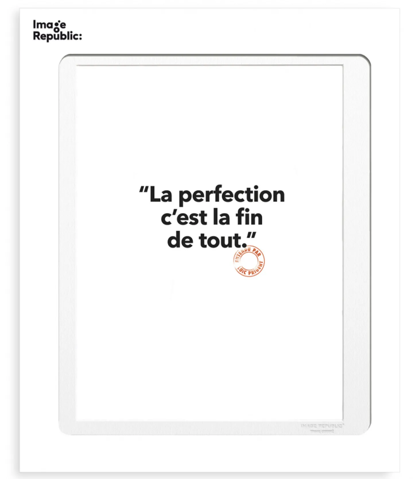 Affiche Loic Prigent 78 La perfection 40 x 50 cm-Image Republic Store